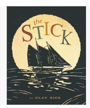 The Stick by Clay Rice